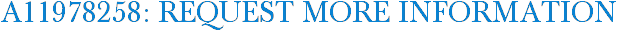 A11978258: Request More Information