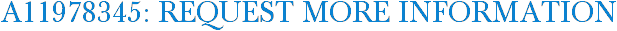 A11978345: Request More Information