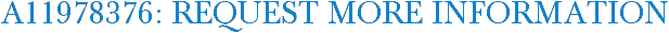 A11978376: Request More Information