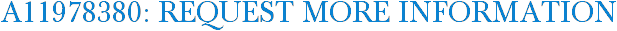 A11978380: Request More Information