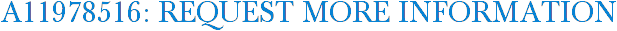 A11978516: Request More Information