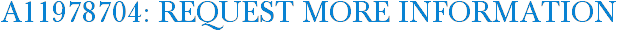 A11978704: Request More Information