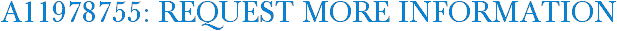 A11978755: Request More Information