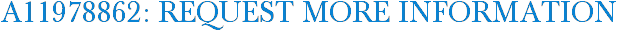 A11978862: Request More Information