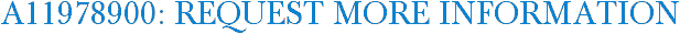 A11978900: Request More Information