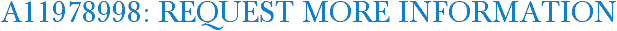 A11978998: Request More Information
