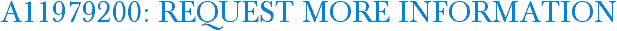 A11979200: Request More Information