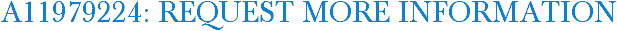 A11979224: Request More Information