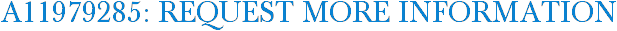 A11979285: Request More Information