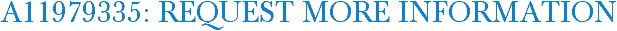 A11979335: Request More Information