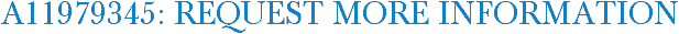 A11979345: Request More Information