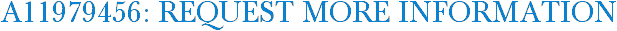 A11979456: Request More Information