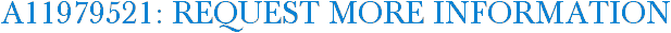 A11979521: Request More Information