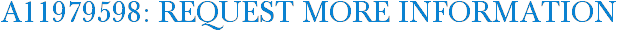 A11979598: Request More Information