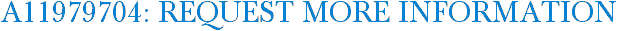A11979704: Request More Information