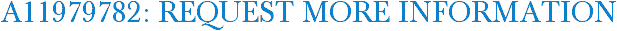 A11979782: Request More Information