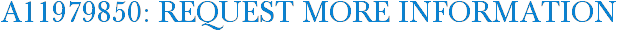 A11979850: Request More Information