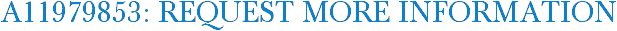 A11979853: Request More Information