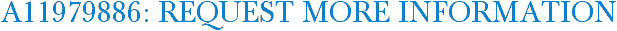 A11979886: Request More Information