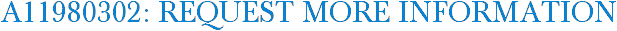 A11980302: Request More Information