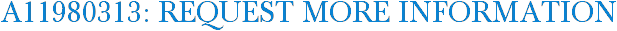 A11980313: Request More Information