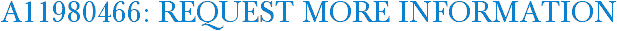 A11980466: Request More Information