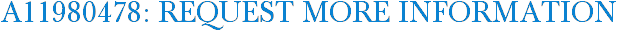 A11980478: Request More Information