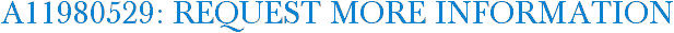 A11980529: Request More Information