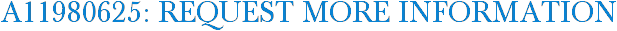 A11980625: Request More Information