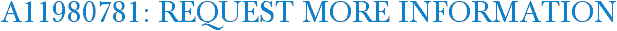 A11980781: Request More Information