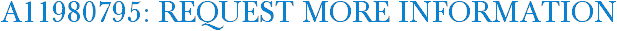 A11980795: Request More Information