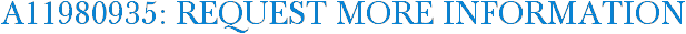 A11980935: Request More Information