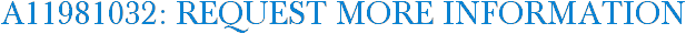 A11981032: Request More Information