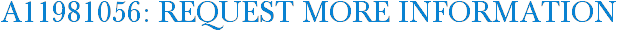 A11981056: Request More Information
