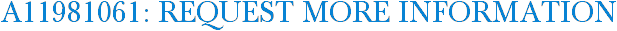 A11981061: Request More Information