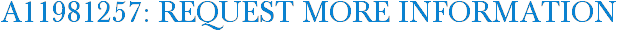 A11981257: Request More Information