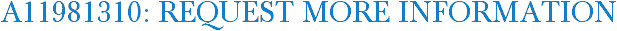 A11981310: Request More Information