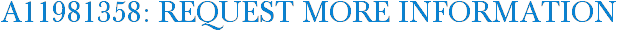 A11981358: Request More Information