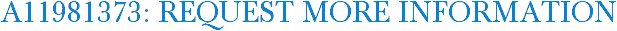 A11981373: Request More Information