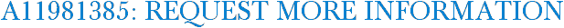A11981385: Request More Information