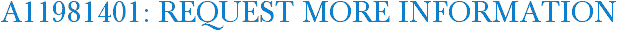 A11981401: Request More Information