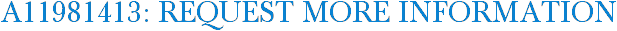 A11981413: Request More Information