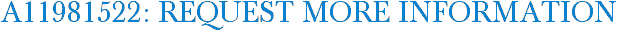 A11981522: Request More Information