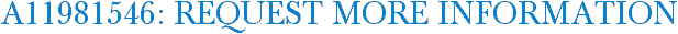 A11981546: Request More Information