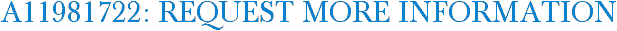 A11981722: Request More Information