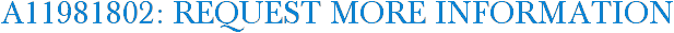 A11981802: Request More Information