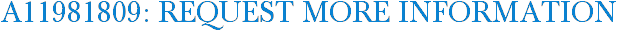 A11981809: Request More Information