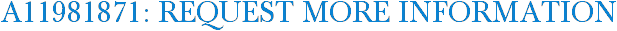 A11981871: Request More Information