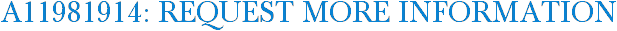 A11981914: Request More Information