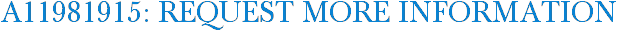 A11981915: Request More Information